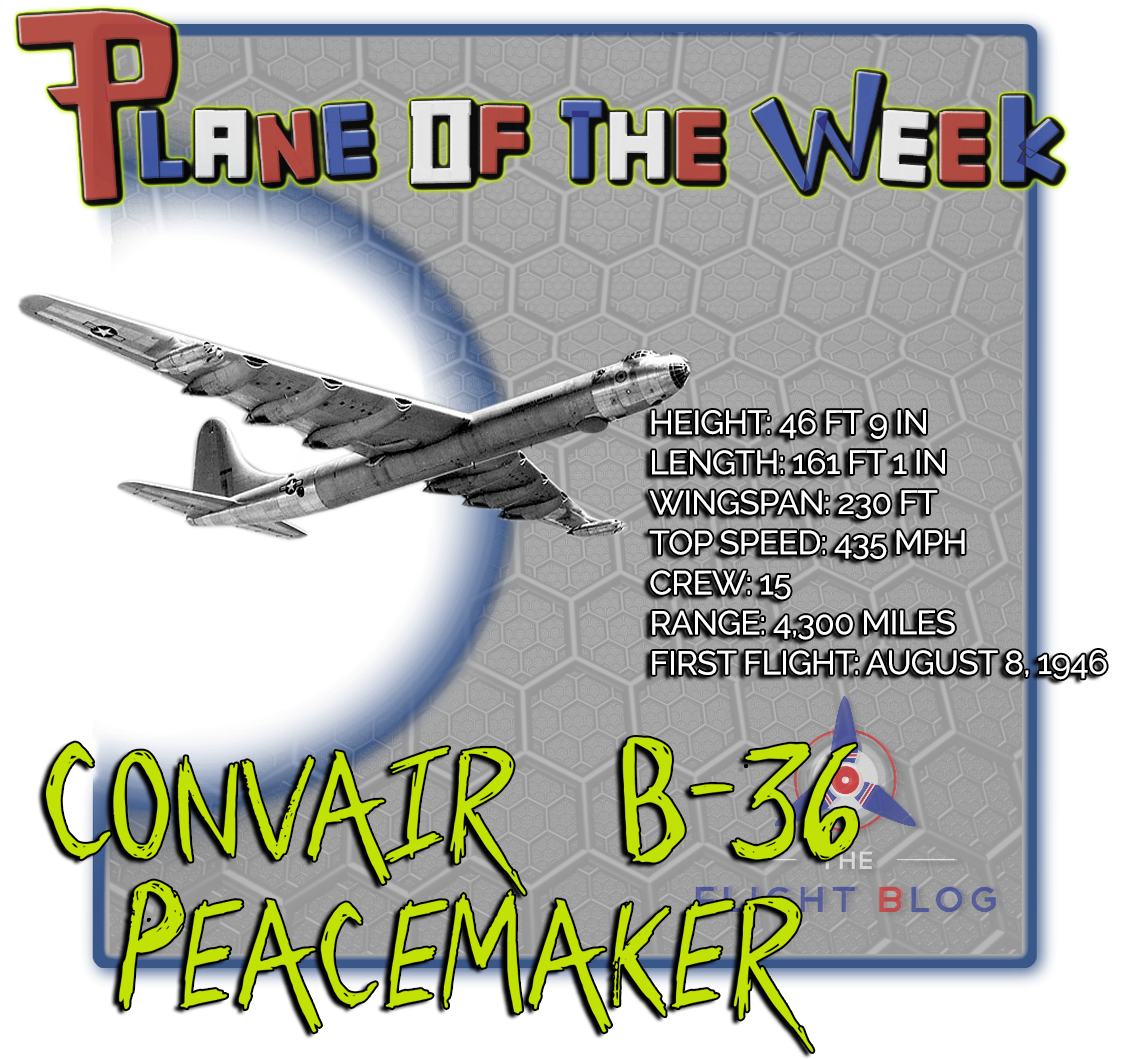Plane of the Week: Convair B-36 Peacemaker - Aviation Oil Outlet